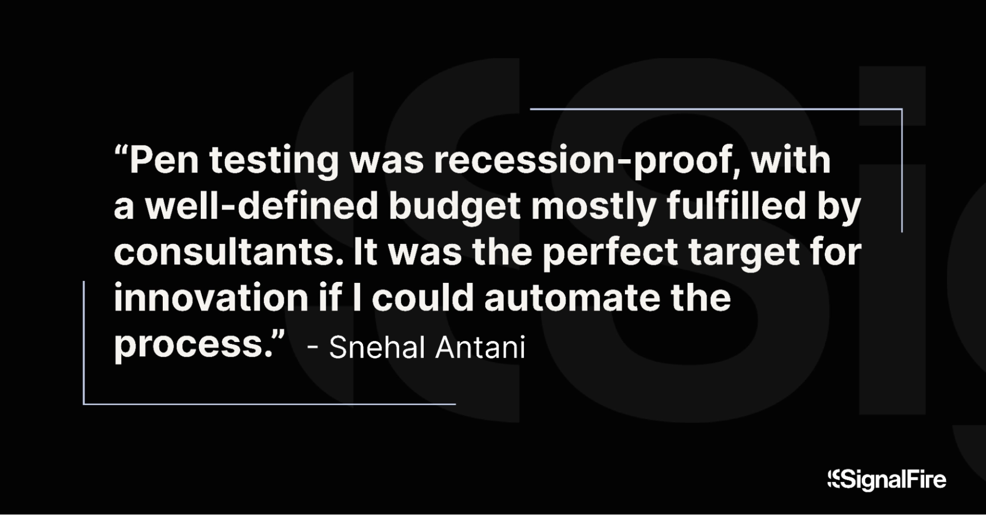 Image showing quote from Horizon3 cofounder Snehal Antani about pen testing