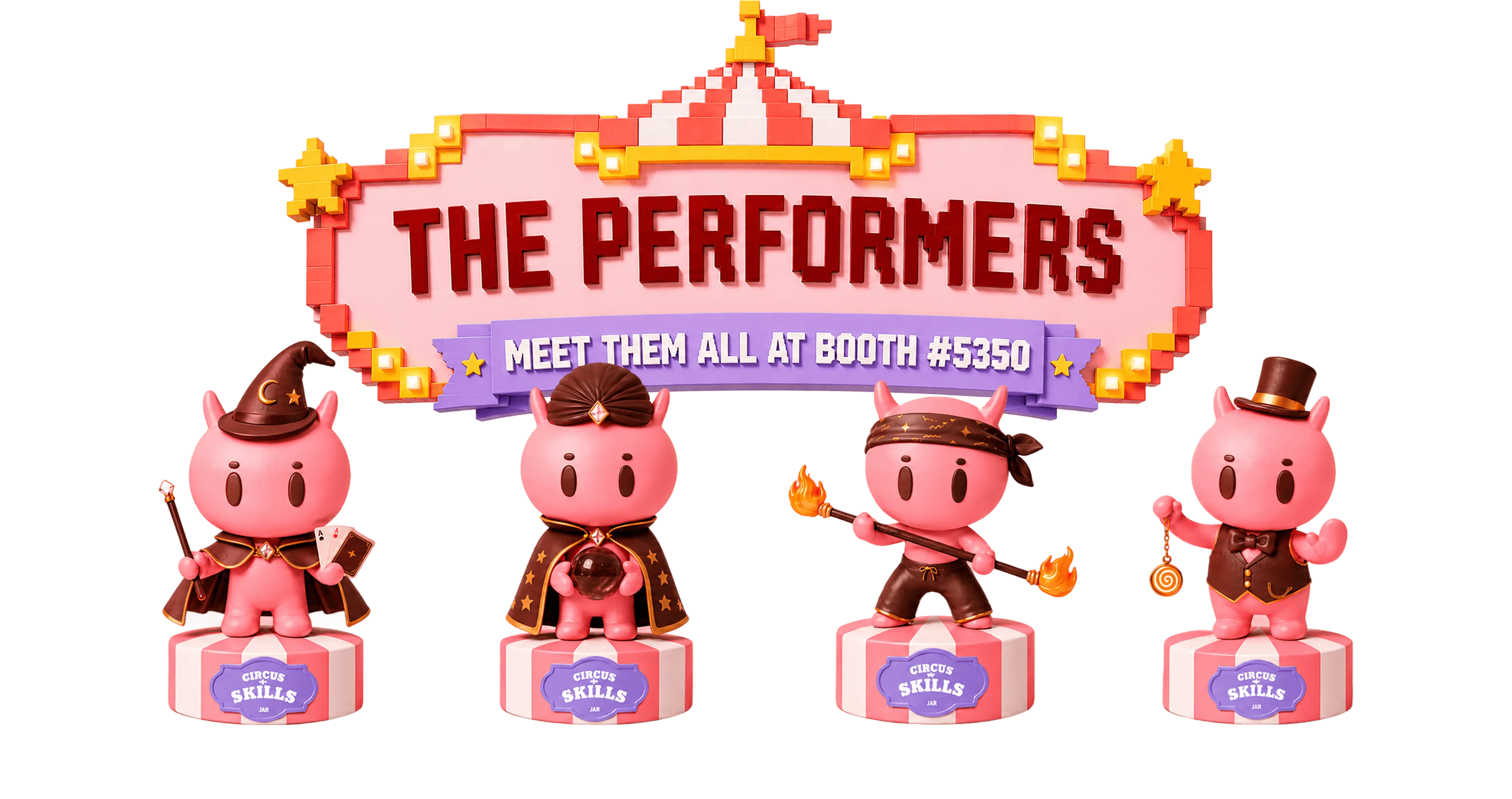 Four pink pig figurines in costumes with circus skills signs under a sign reading The Performers booth #5350.