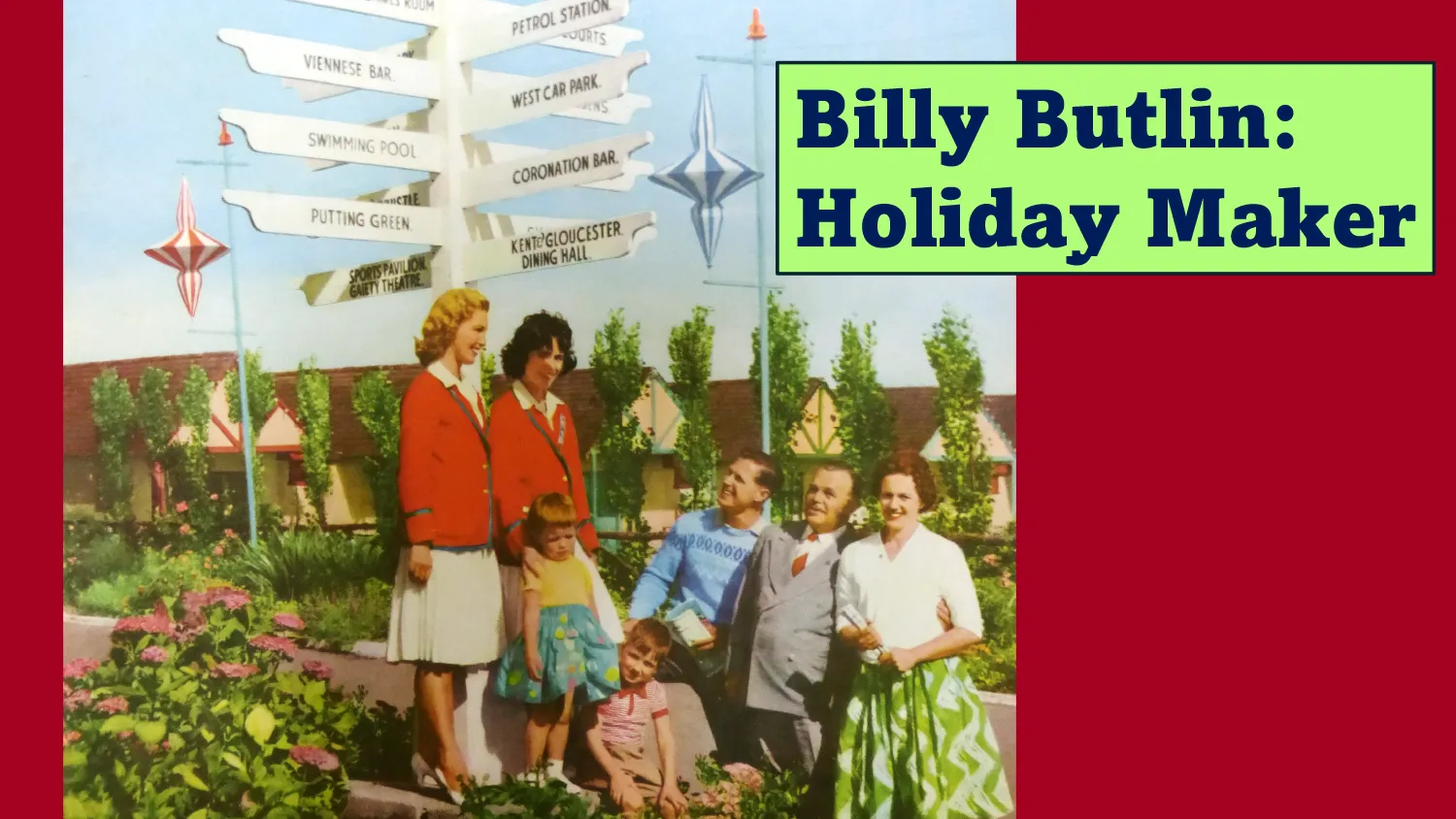 Billy Butlin: The Holiday Maker