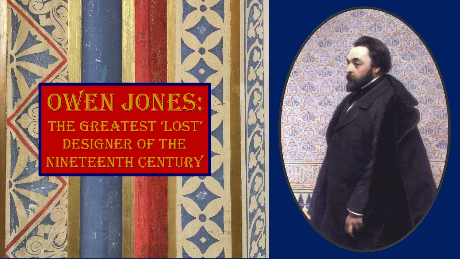 Owen Jones: the Greatest ‘Lost’ Designer of the Nineteenth Century