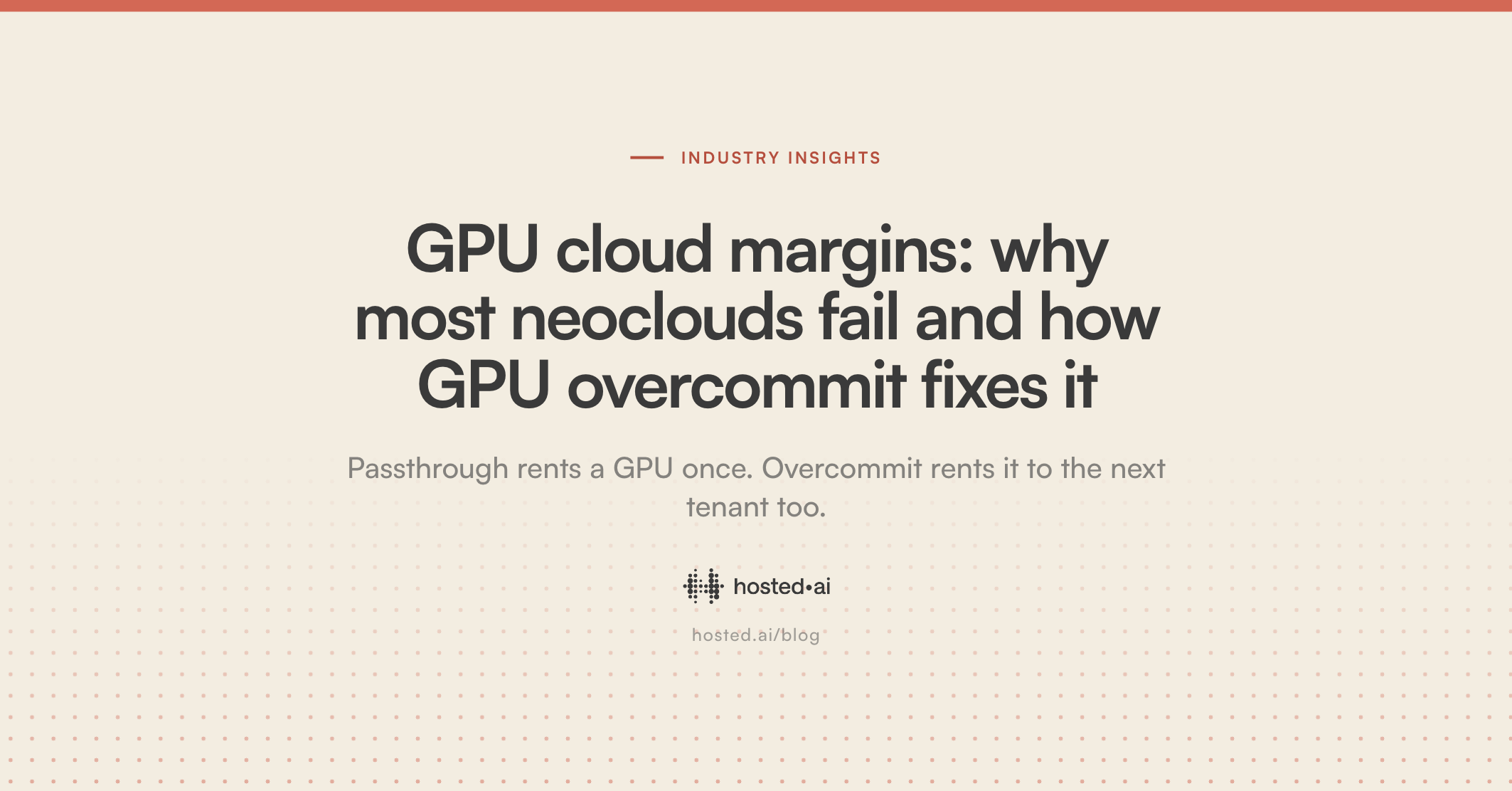 GPU cloud margins: why most neoclouds fail and how GPU overcommit fixes it