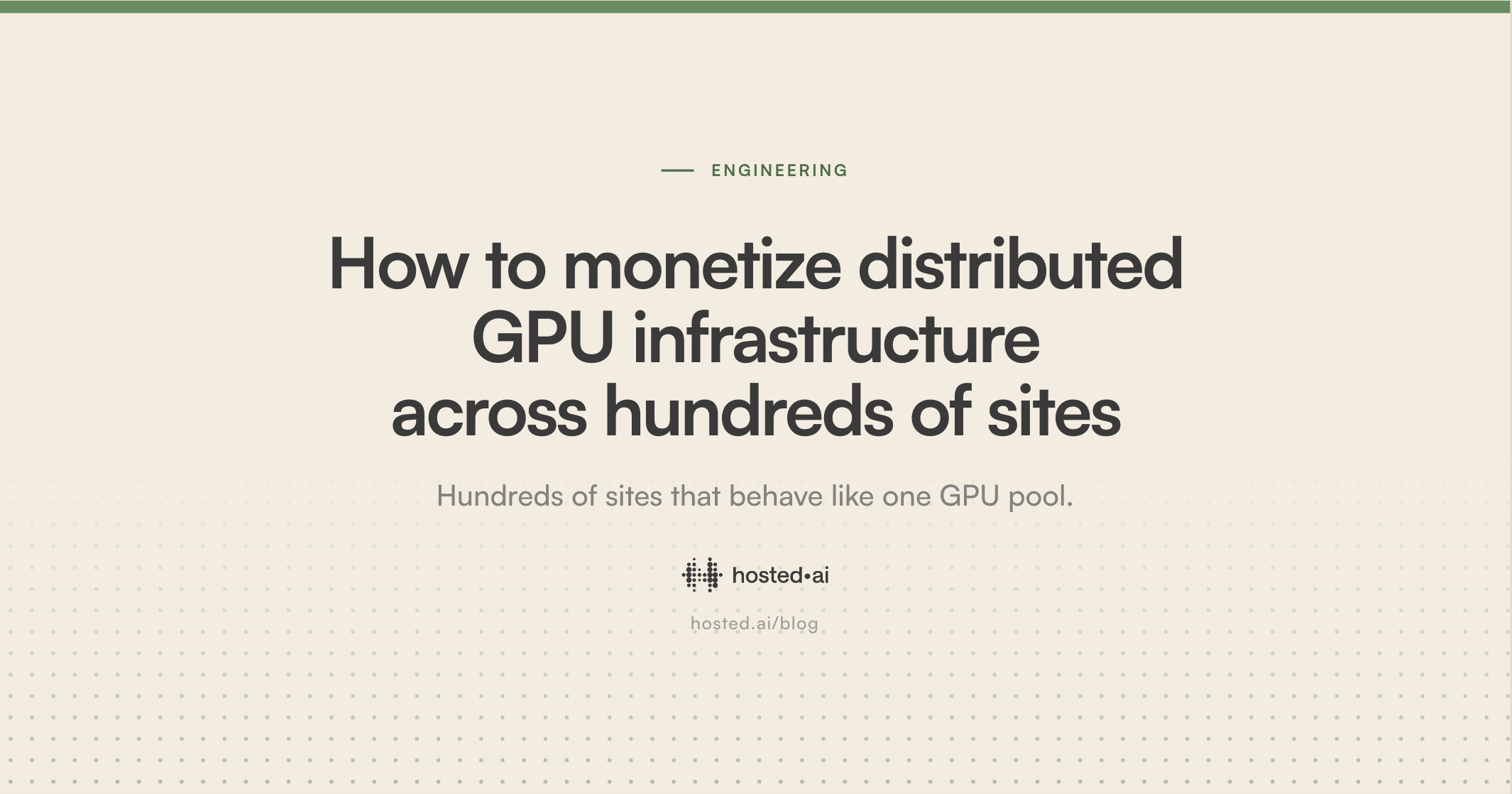 How to monetize distributed GPU infrastructure across hundreds of sites