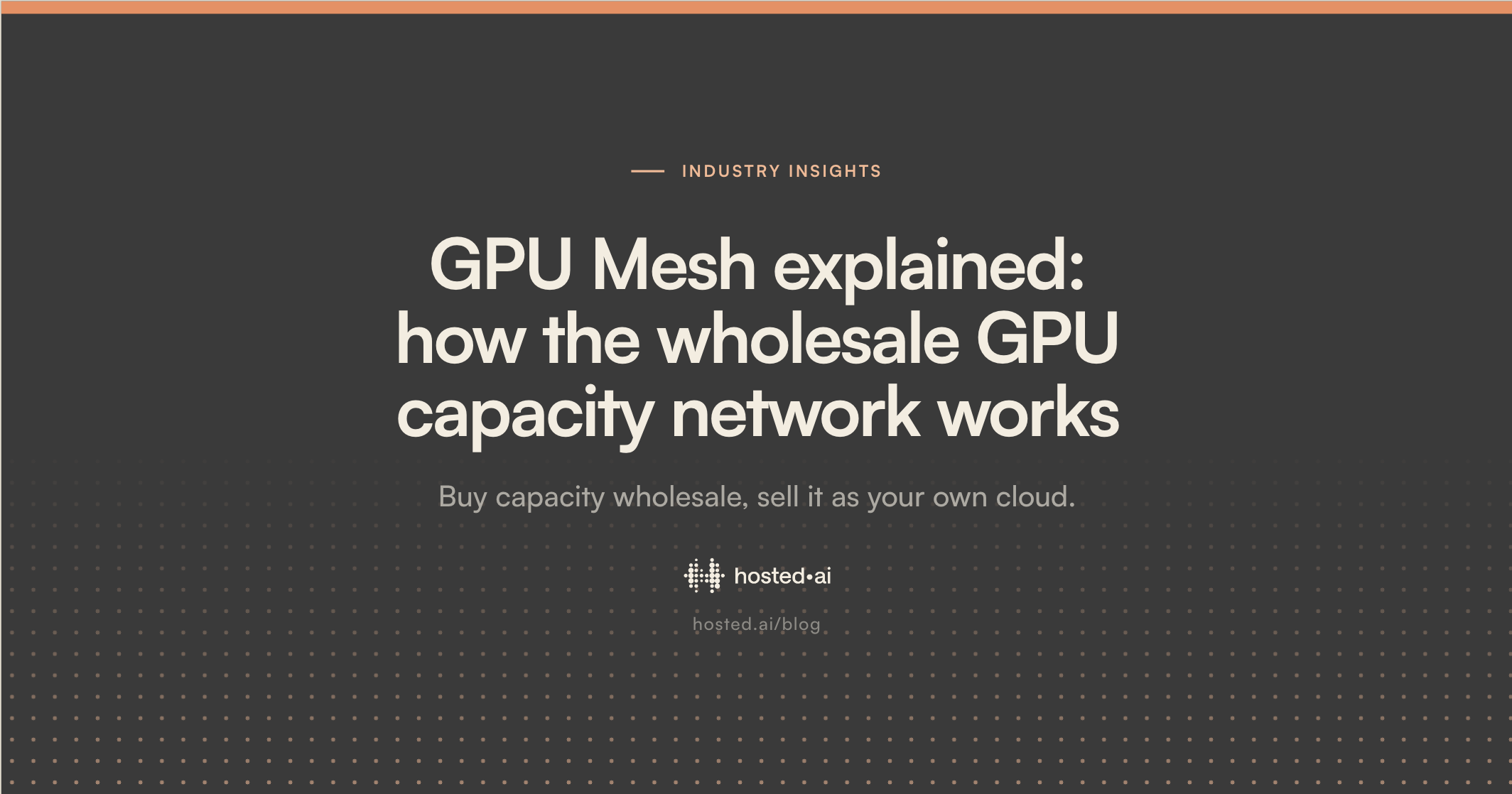 GPU Mesh explained: how the wholesale GPU capacity network works