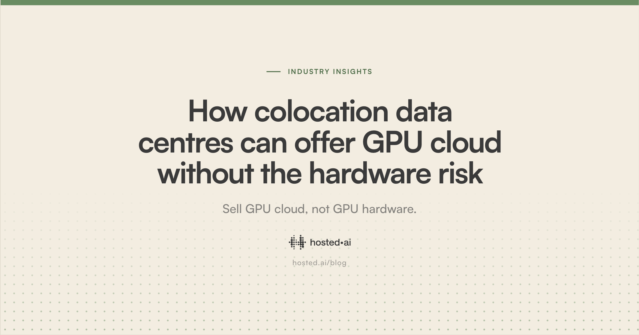 How colocation data centres can offer GPU cloud without the hardware risk