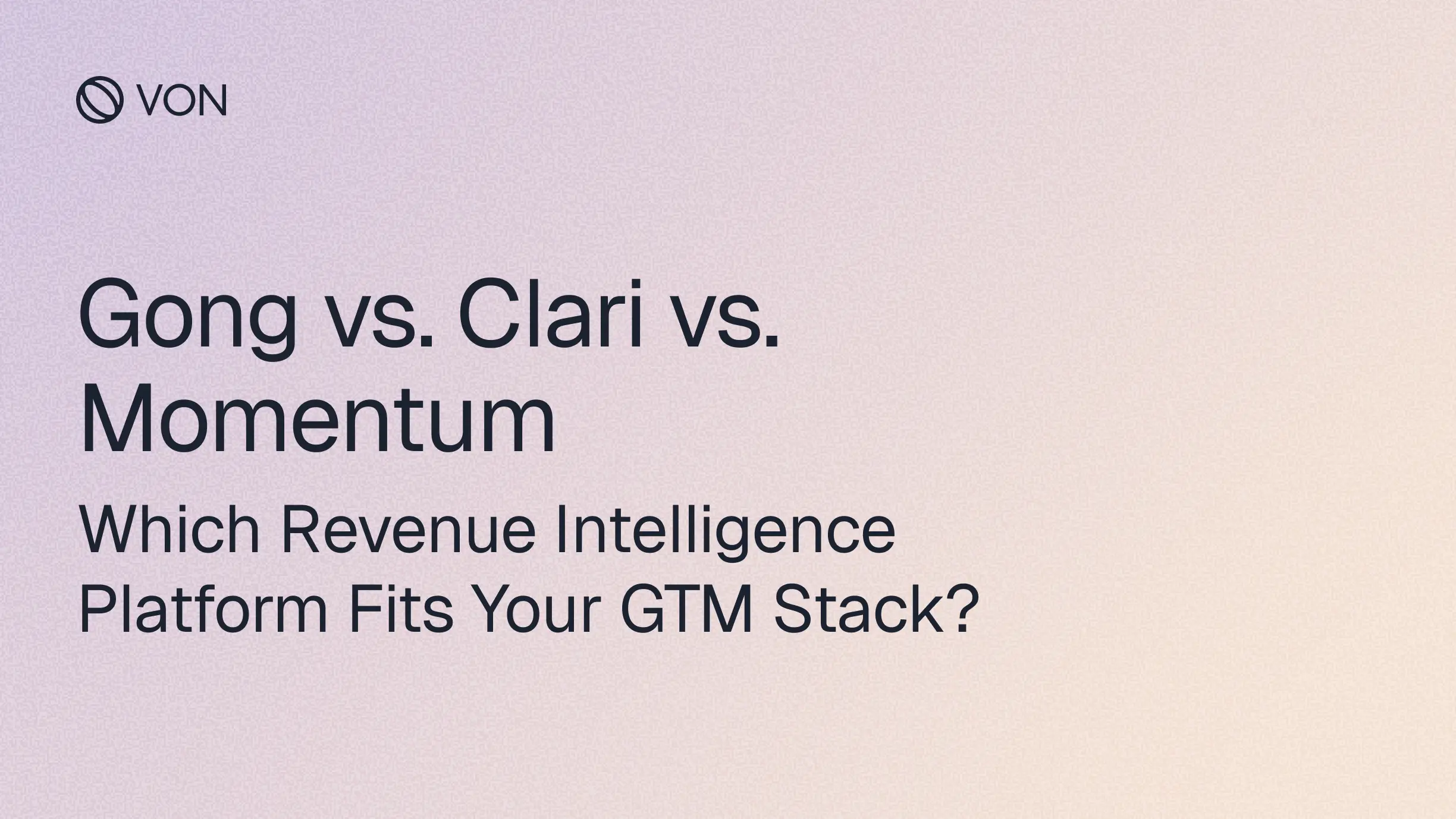 Gong vs. Clari vs. Momentum: Which Revenue Intelligence Platform Fits Your GTM Stack?