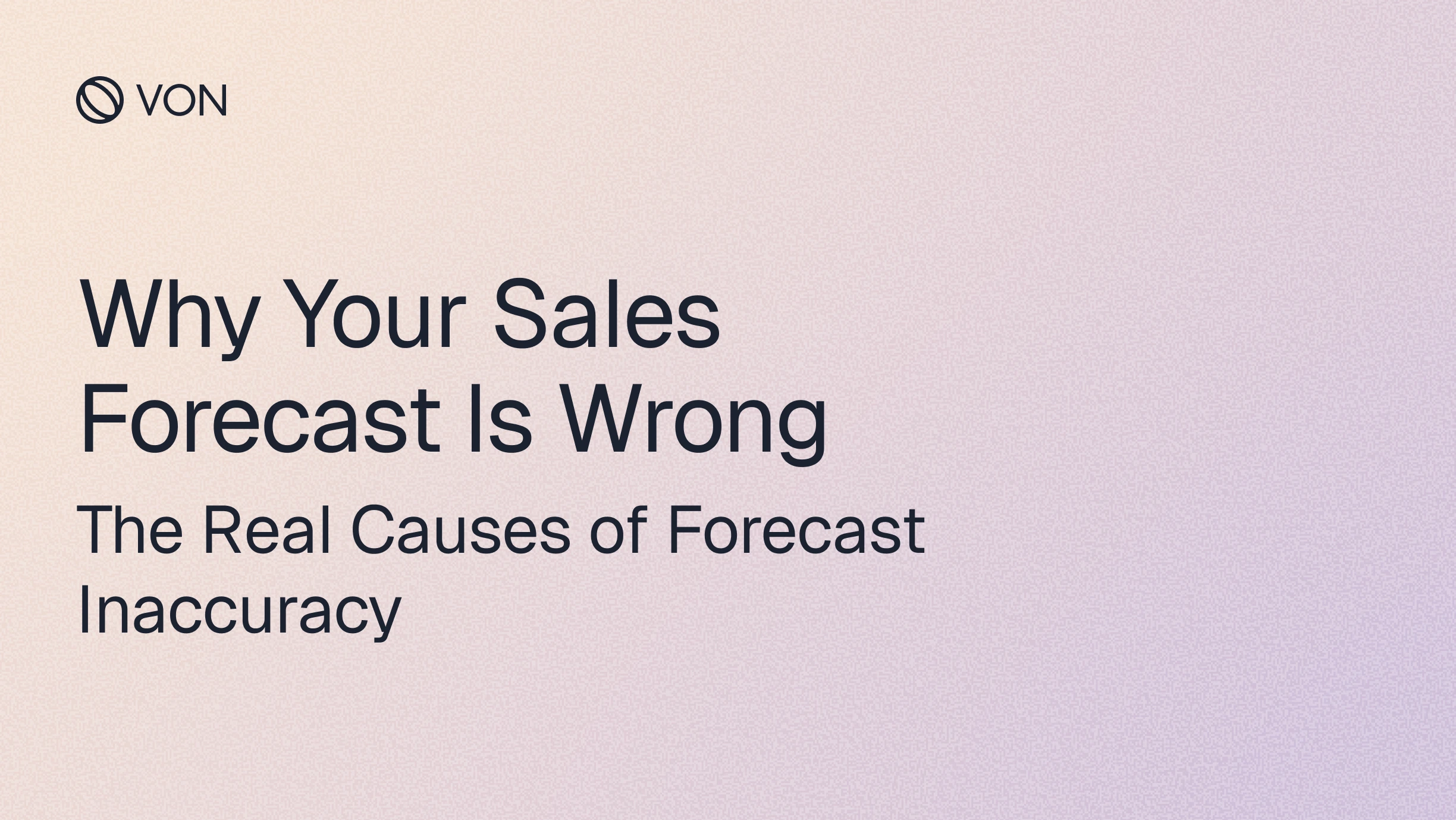 Why Your Sales Forecast Is Wrong: The Real Causes of Forecast Inaccuracy