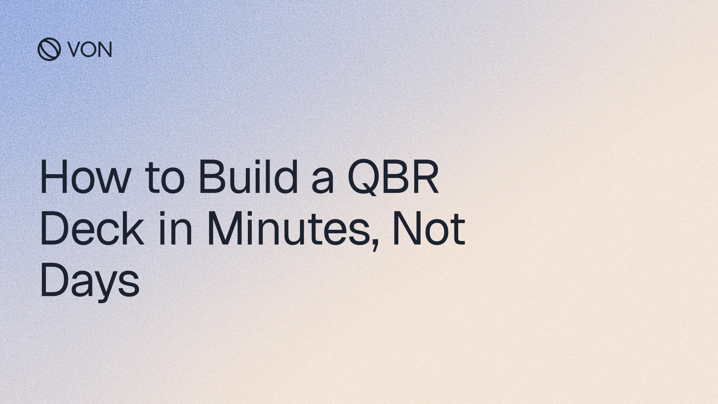How to Build a QBR Deck in Minutes, Not Days