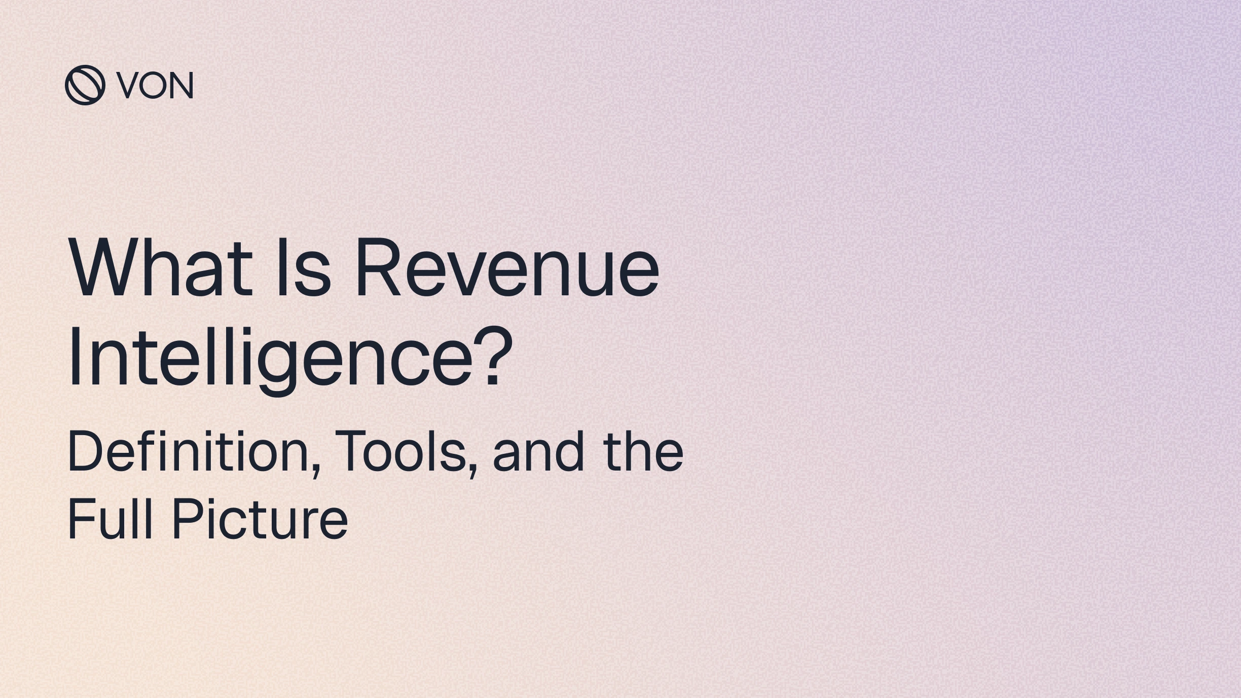 What Is Revenue Intelligence? Definition, Tools, and the Full Picture