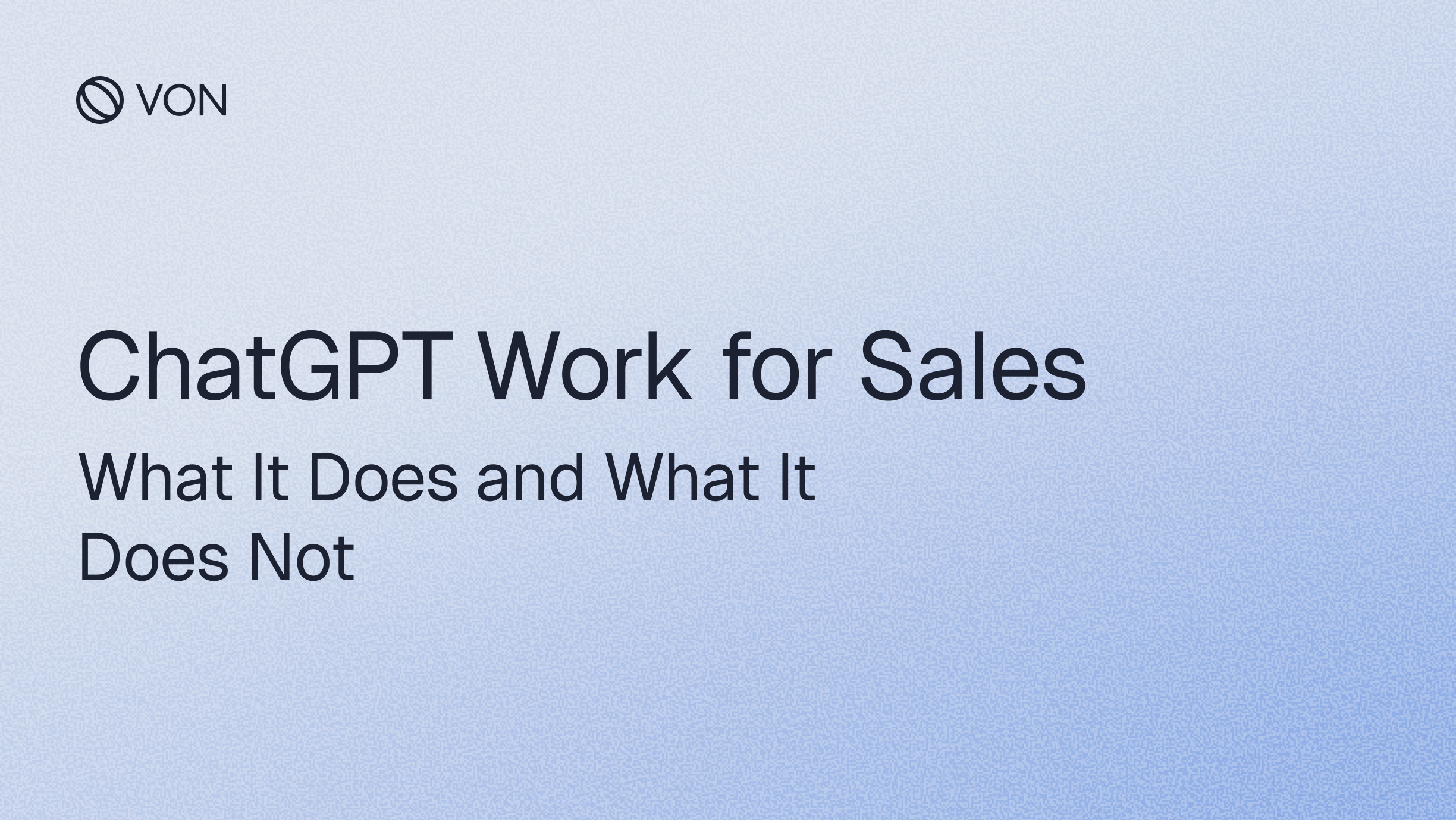 ChatGPT Work for Sales: What It Does and What It Does Not