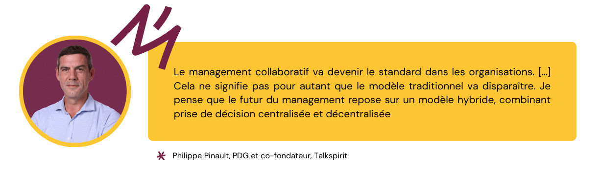 Citation de Philippe Pinault qui explique que le management collaboratif va devenir le standard pour les organisations