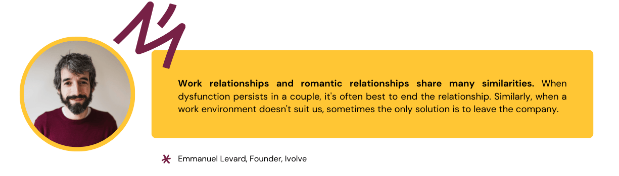 Quote where Emmanuel Levard compares work relationships and romantic relationships, and why it's best to leave a toxic environment