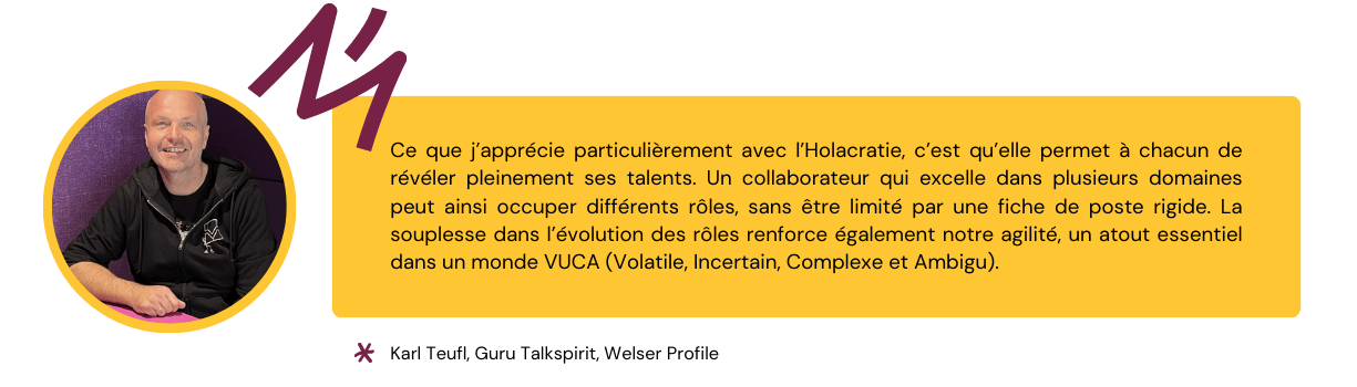 Citation de Karl Teufl sur les bénéfices de l'Holacratie, et en quoi cela peut aider à opérer un changement de culture d'entreprise