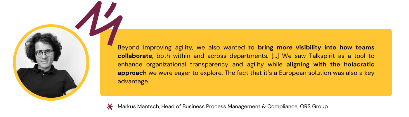 Quote from Markus Mantsch on why ORS Group sought to implement Talkspirit it its hierarchical organization