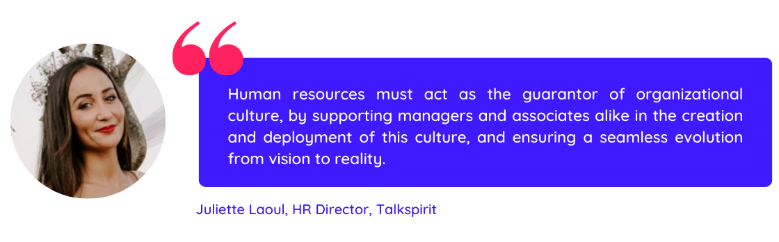Quote from Talkspirit's HR director about the importance of being the garantor of organizational culture to promote psychological safety at work