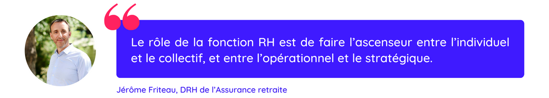 Citation de Jérôme Friteau sur le rôle des ressources humaines dans la transformation RH