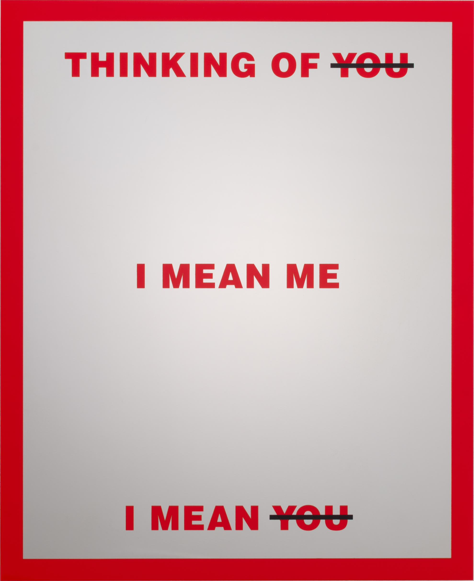 Barbara Kruger's Untitled (Mirror): a mirrored steel panel with a red border and bold red text in her signature style, some words struck through.