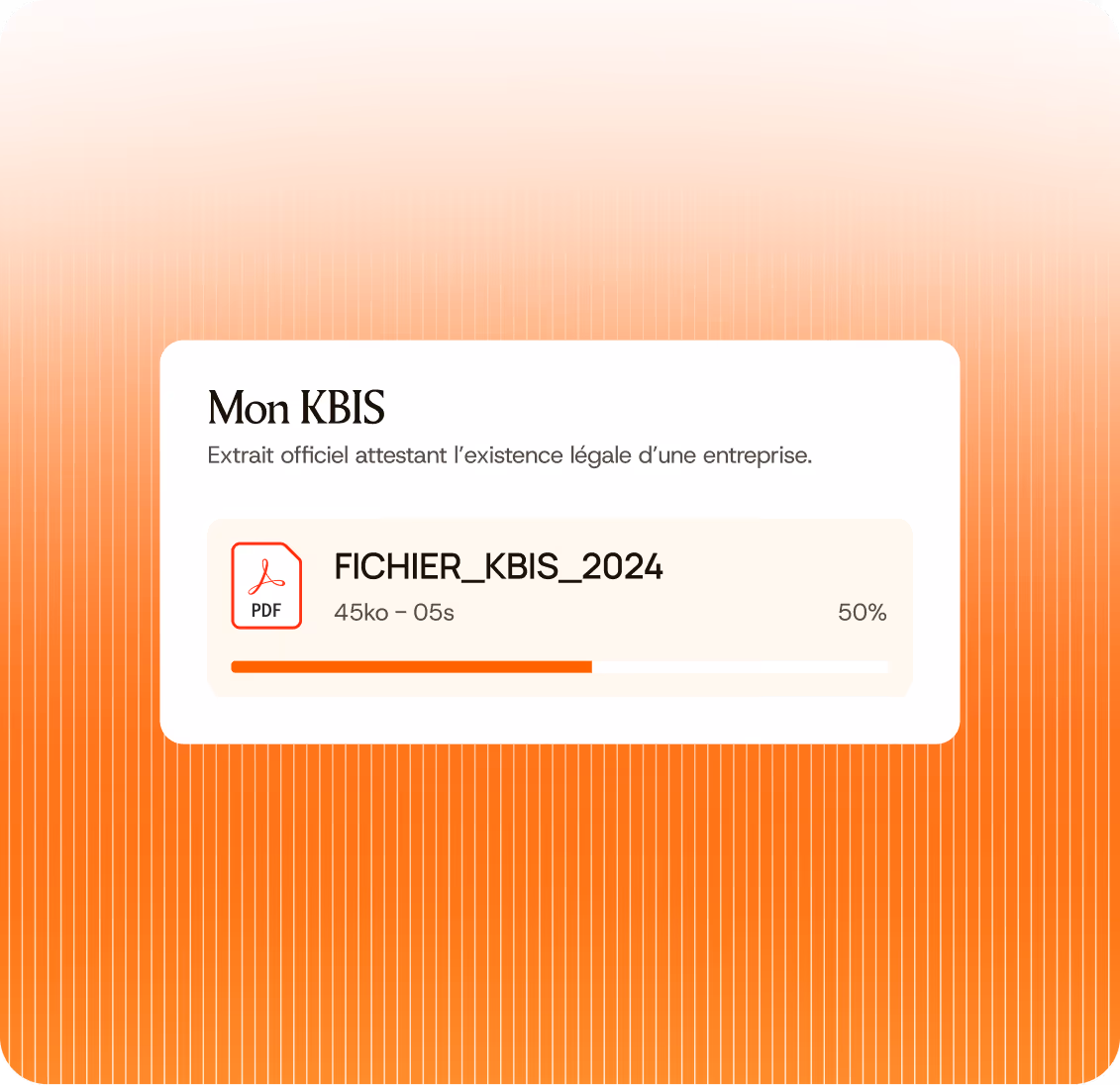 Interface de téléchargement PDF "FICHIER_KBIS_2024" montrant 50% de progression sur fond dégradé orange.