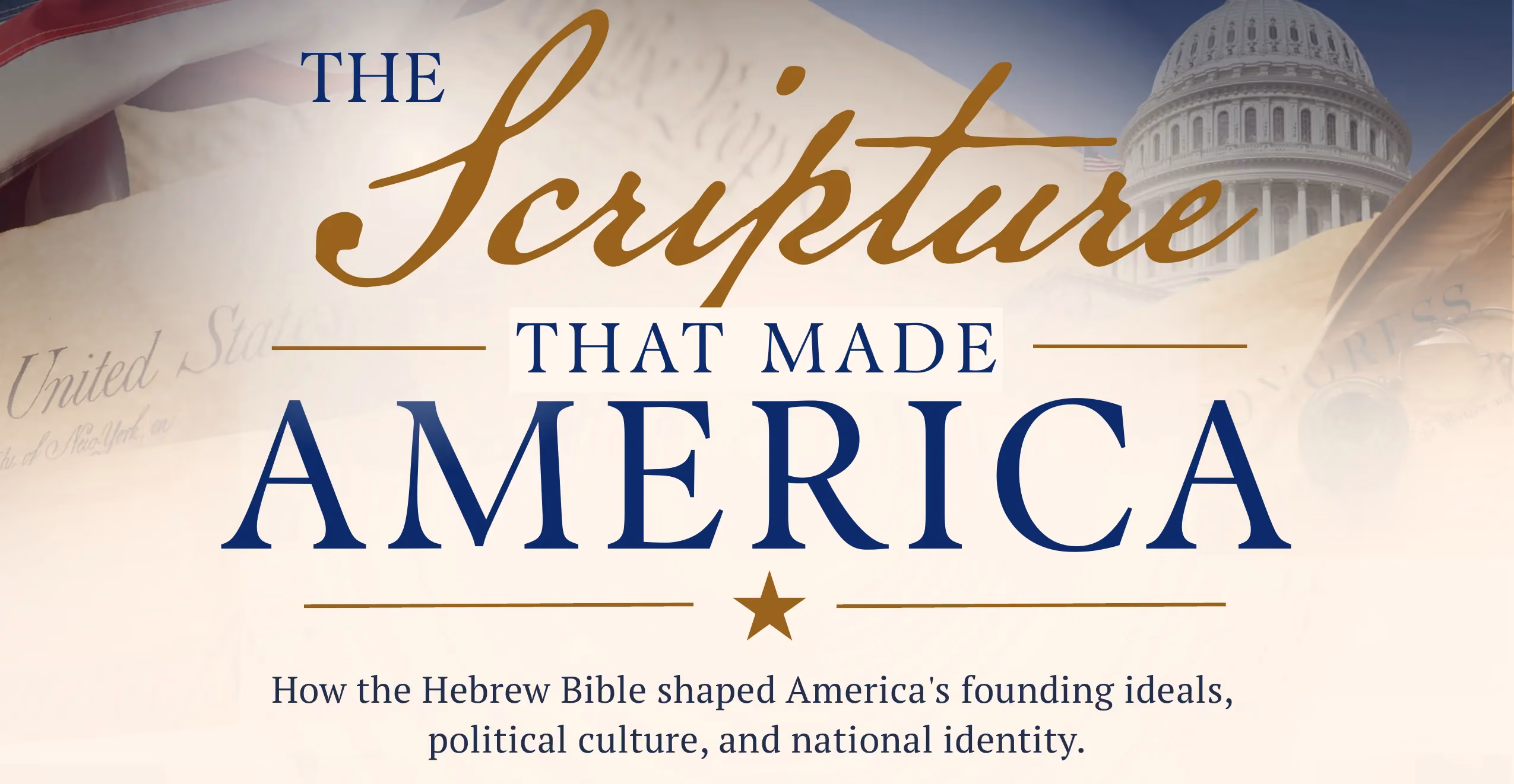 “The Scripture That Made America” – Conversation with Rabbi Meir Soloveichik and Eric Cohen