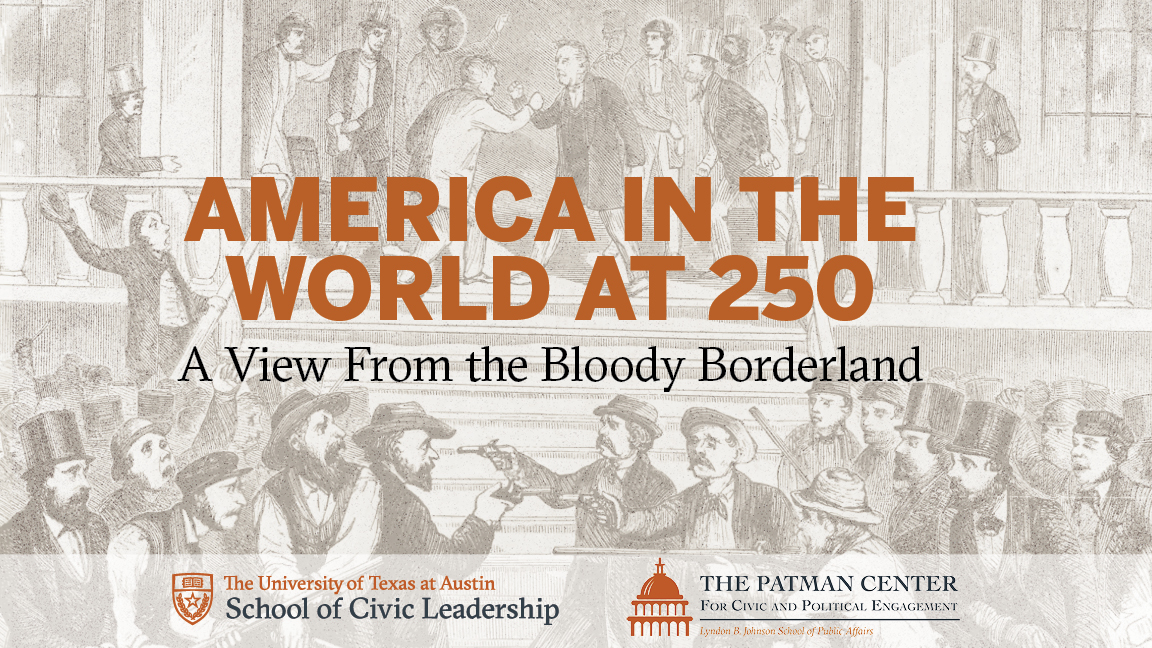 America in the World at 250: A View From the Bloody Borderland
