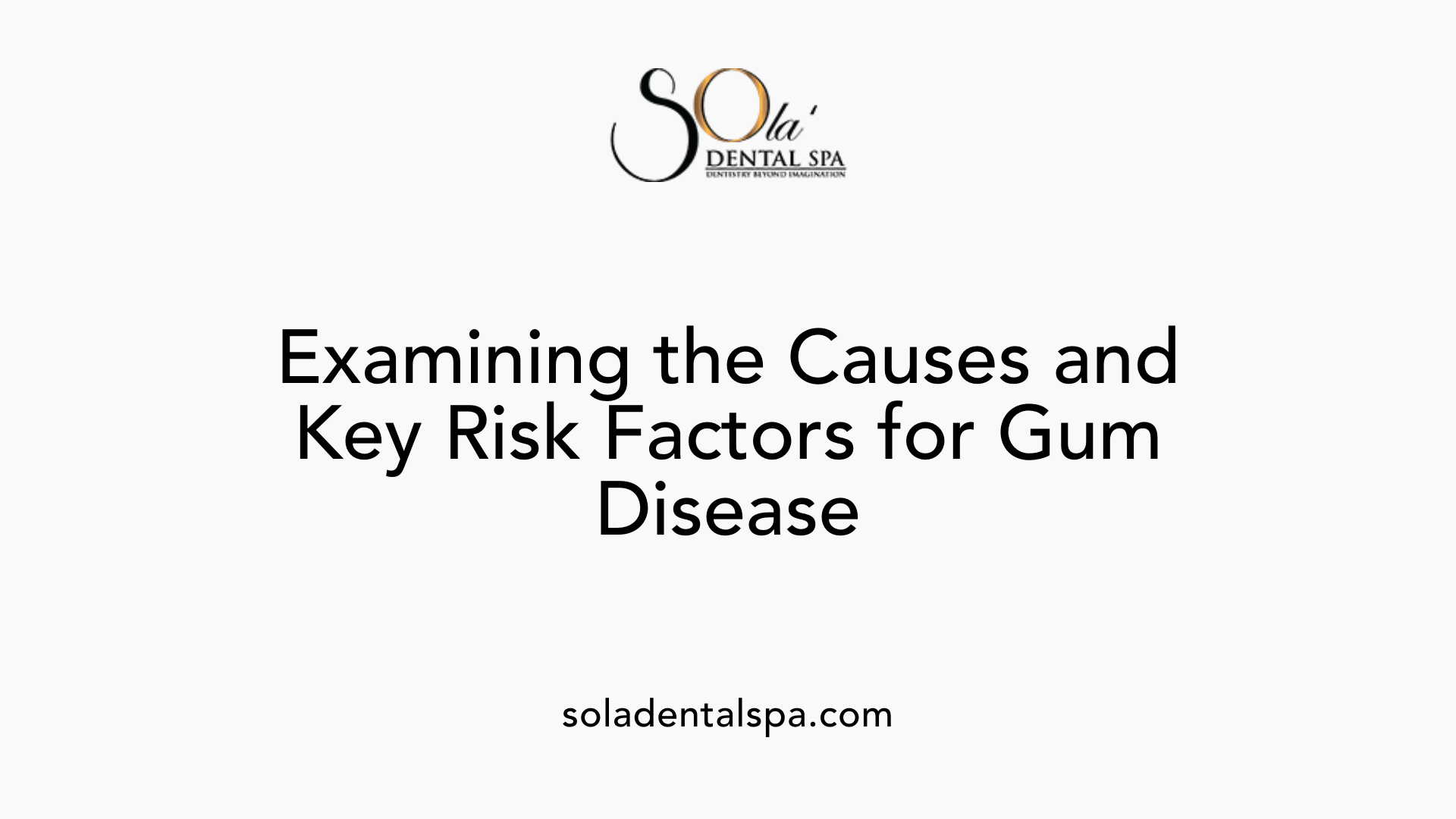 Examining the Causes and Key Risk Factors for Gum Disease