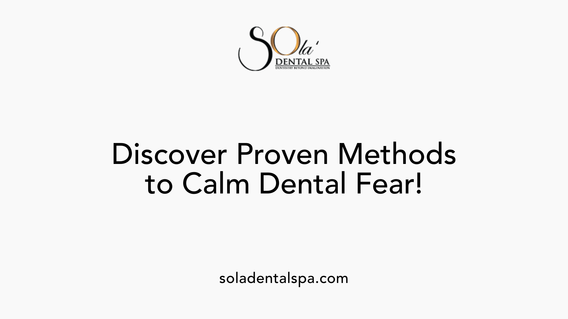 Discover Proven Methods to Calm Dental Fear!