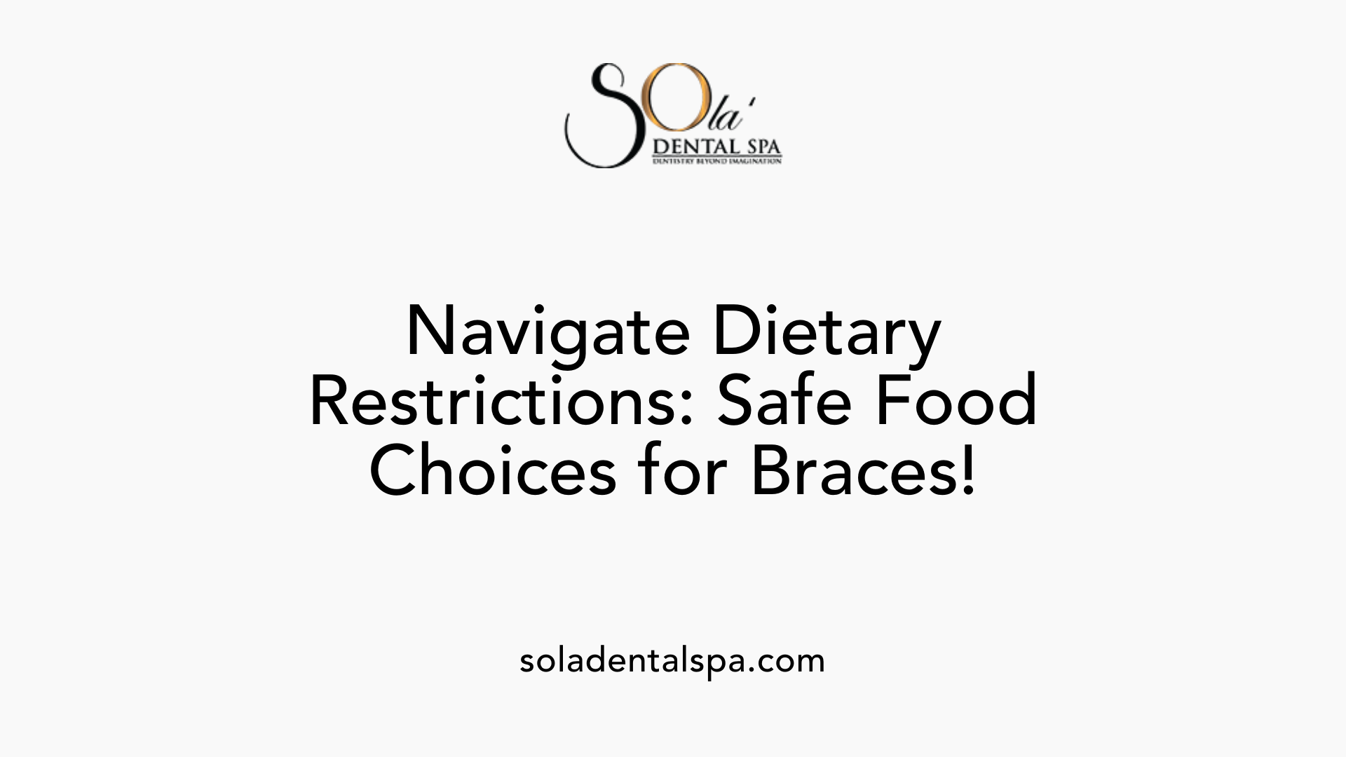 Navigate Dietary Restrictions: Safe Food Choices for Braces!
