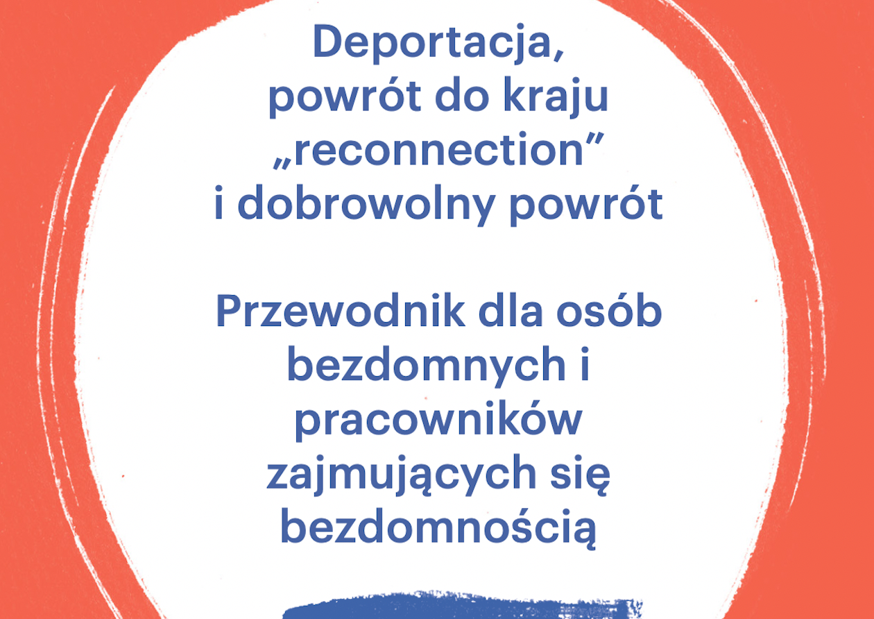Deportation, Reconnection and Voluntary Return: A Guide for Homeless People and Homelessness Workers (Polish-language version)