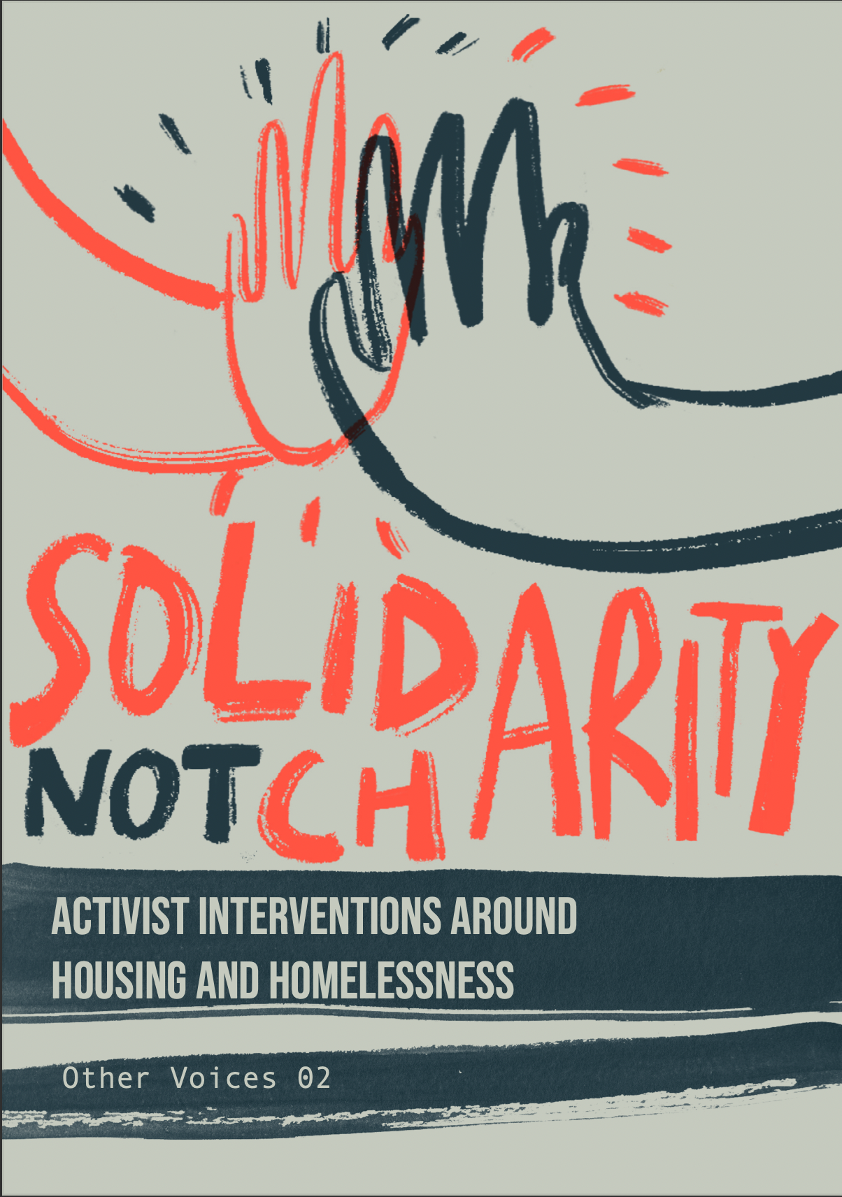 Solidarity not charity: activist interventions in housing and homelessness