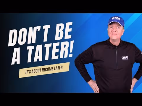 Don’t Be a Tater, It’s About Income Later