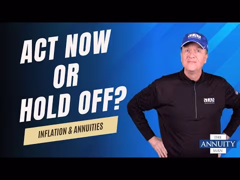 Inflation & Annuities: Act Now—or Hold Off?