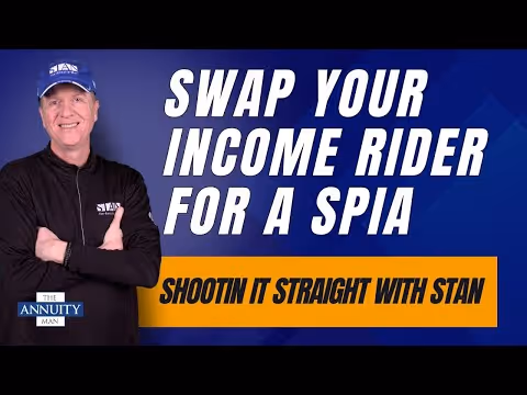 Swap Your Income Rider for a SPIA: Shootin' It Straight With Stan