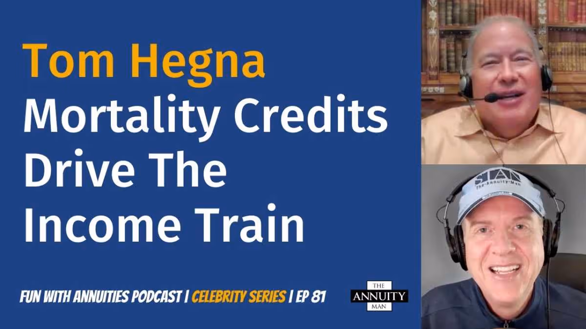 081 Tom Hegna: Mortality Credits Drive The Income Train