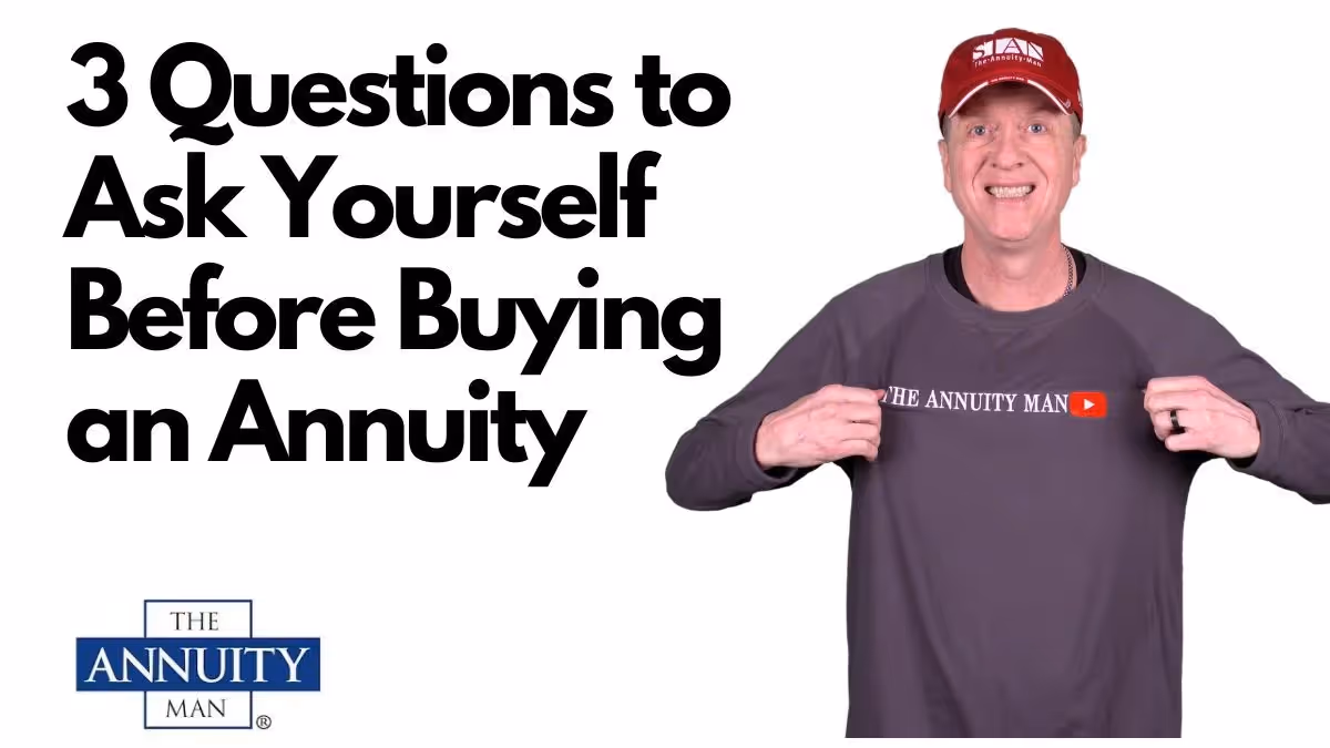 3 Questions to Ask Yourself Before Buying an Annuity