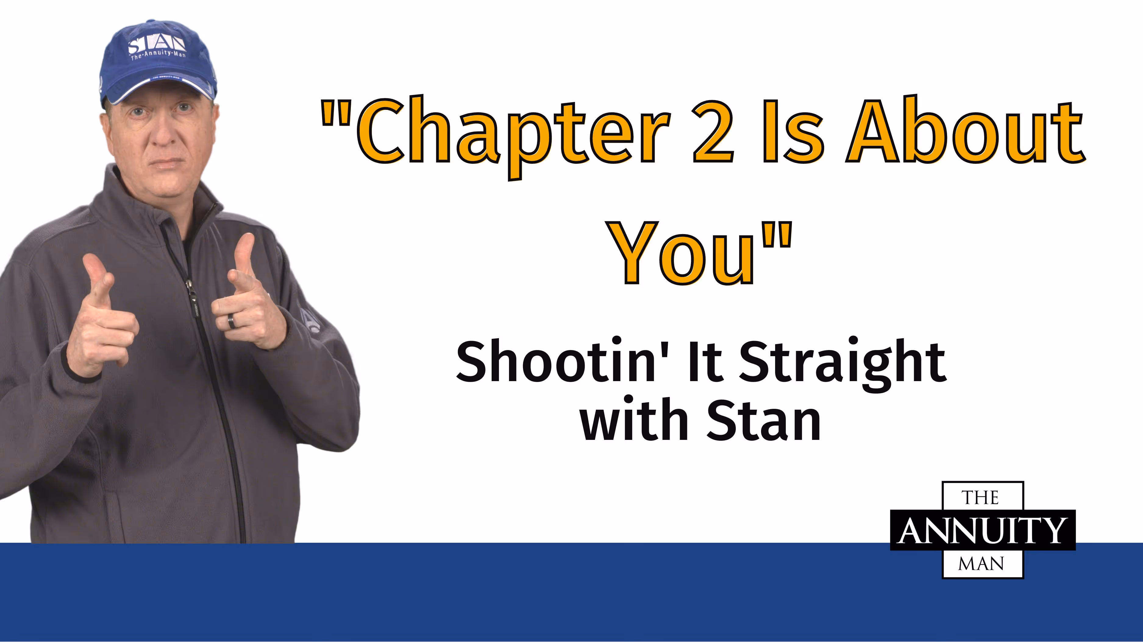 Chapter 2 Is About You: Shootin' It Straight With Stan thumbnail