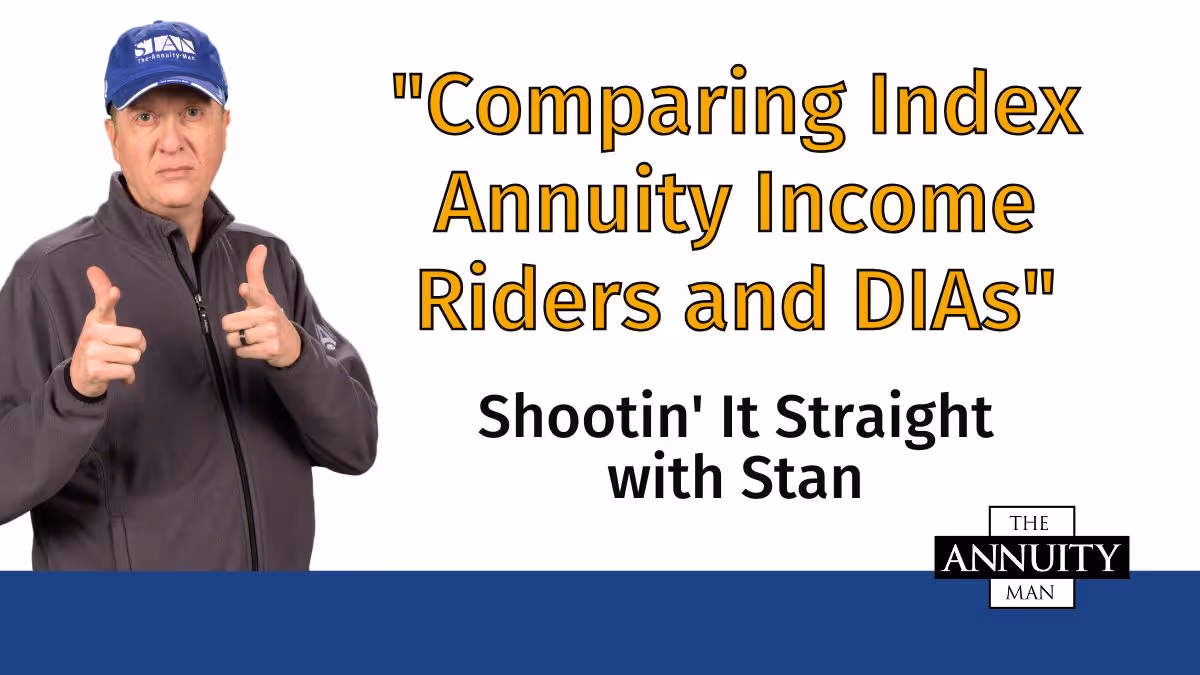 Comparing-Index-Annuity-Income-Riders-and-DIAs:-Shootin’-It-Straight-With-Stan