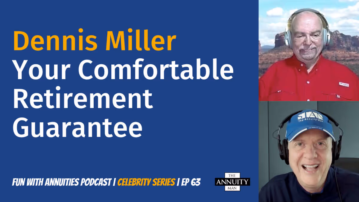 063 Dennis Miller: Your Comfortable Retirement Guarantee