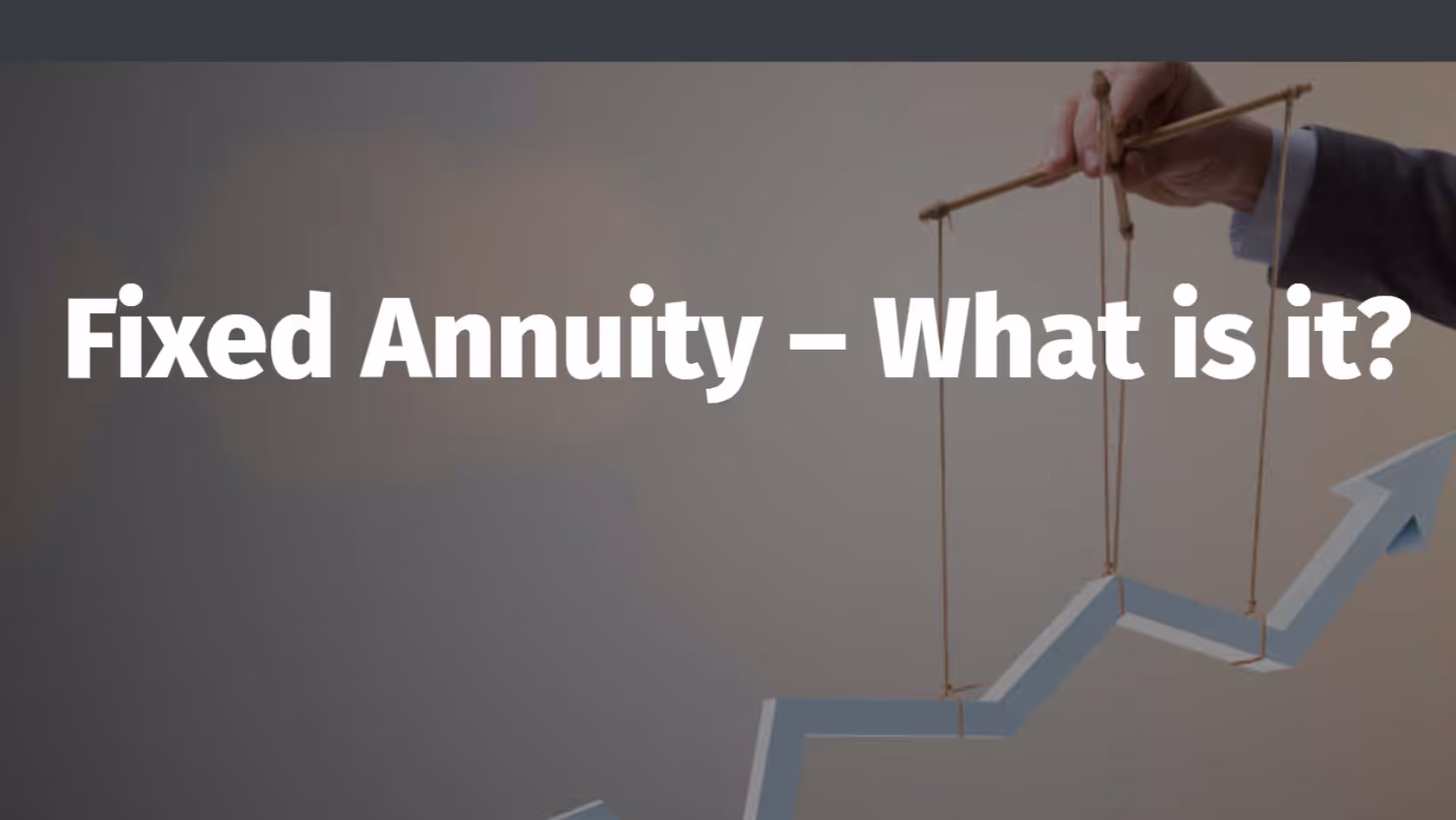 Fixed Annuity – What is it? thumbnail