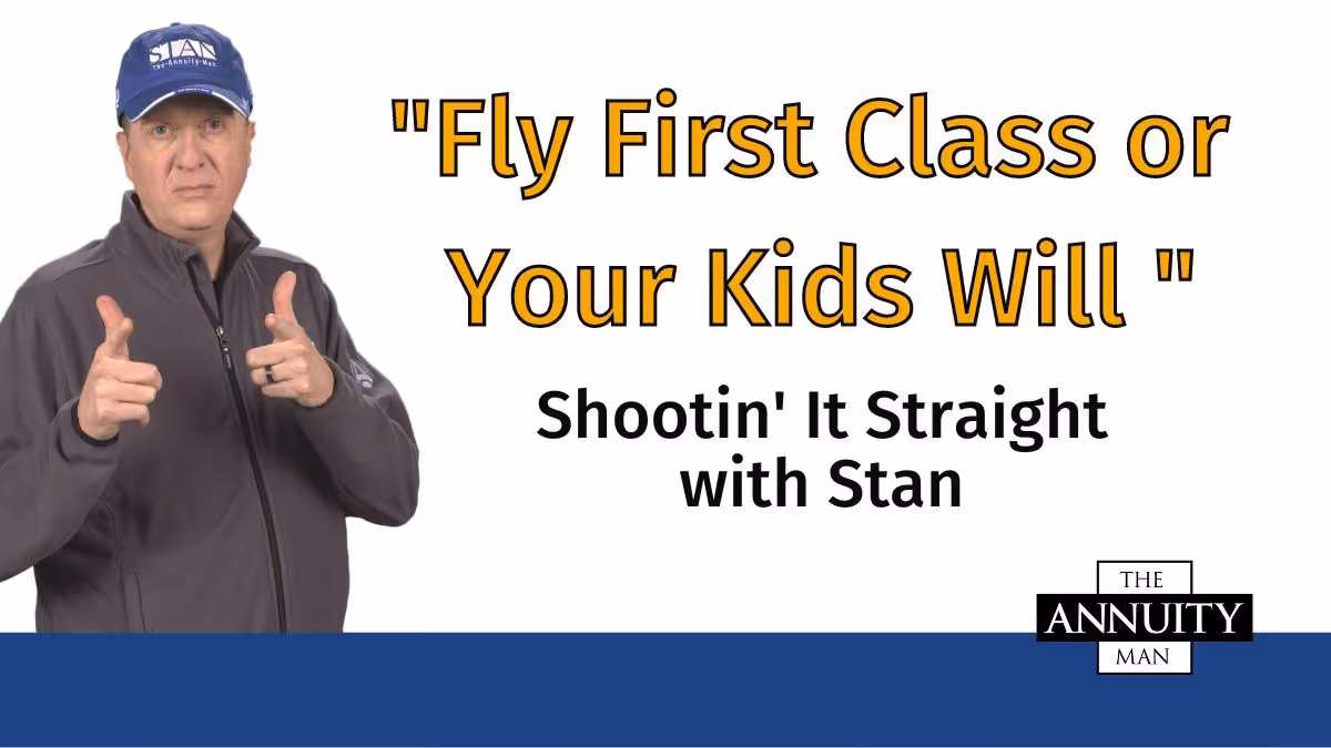 Fly First Class or Your Kids Will: Shootin' It Straight With Stan thumbnail