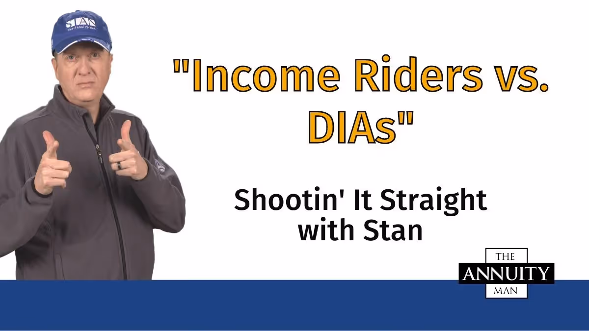 Income Riders vs. DIAs: Shootin' It Straight With Stan