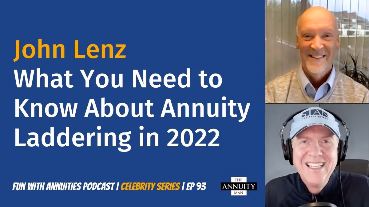 093 John Lenz: What You Need To Know About Annuity Laddering in 2022