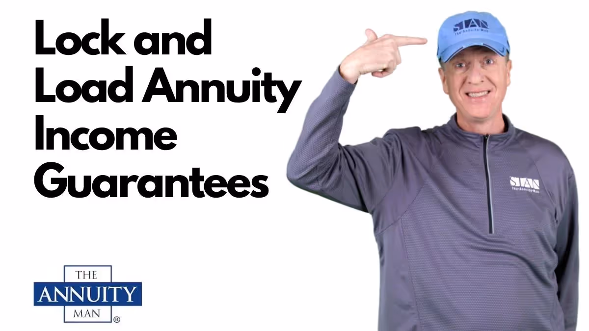 Lock and Load Annuity Income Guarantees