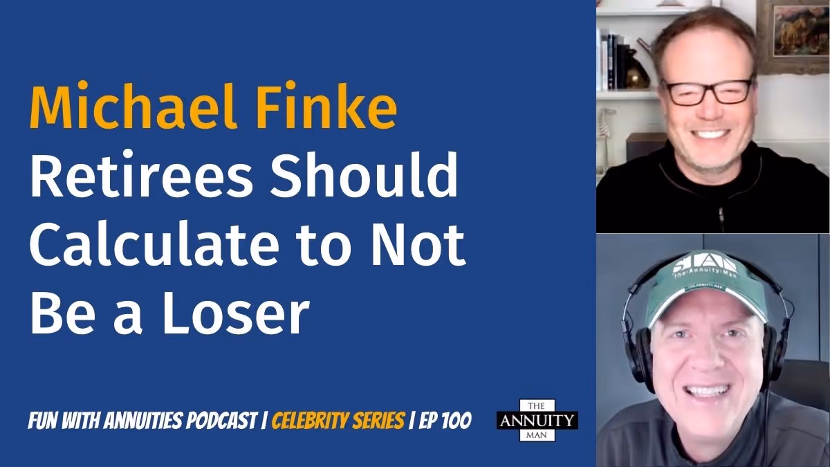 100 Michael Finke: Retirees Should Calculate to Not Be a Loser
