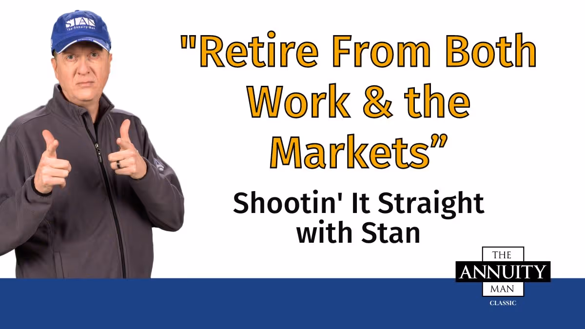 Retire-From-Both-Work-&-the-Markets:-Shootin'-It-Straight-with-Stan-(TAM-Classic)