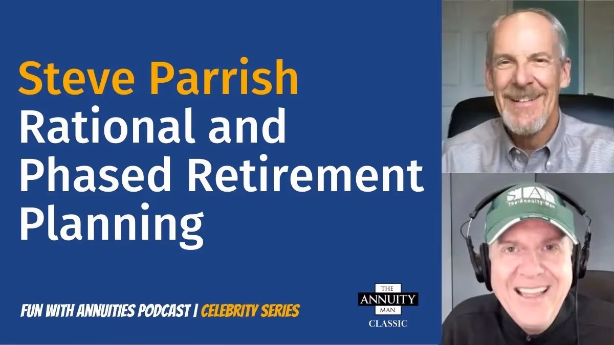 Steve Parrish: Rational and Phased Retirement Planning (TAM Classic)