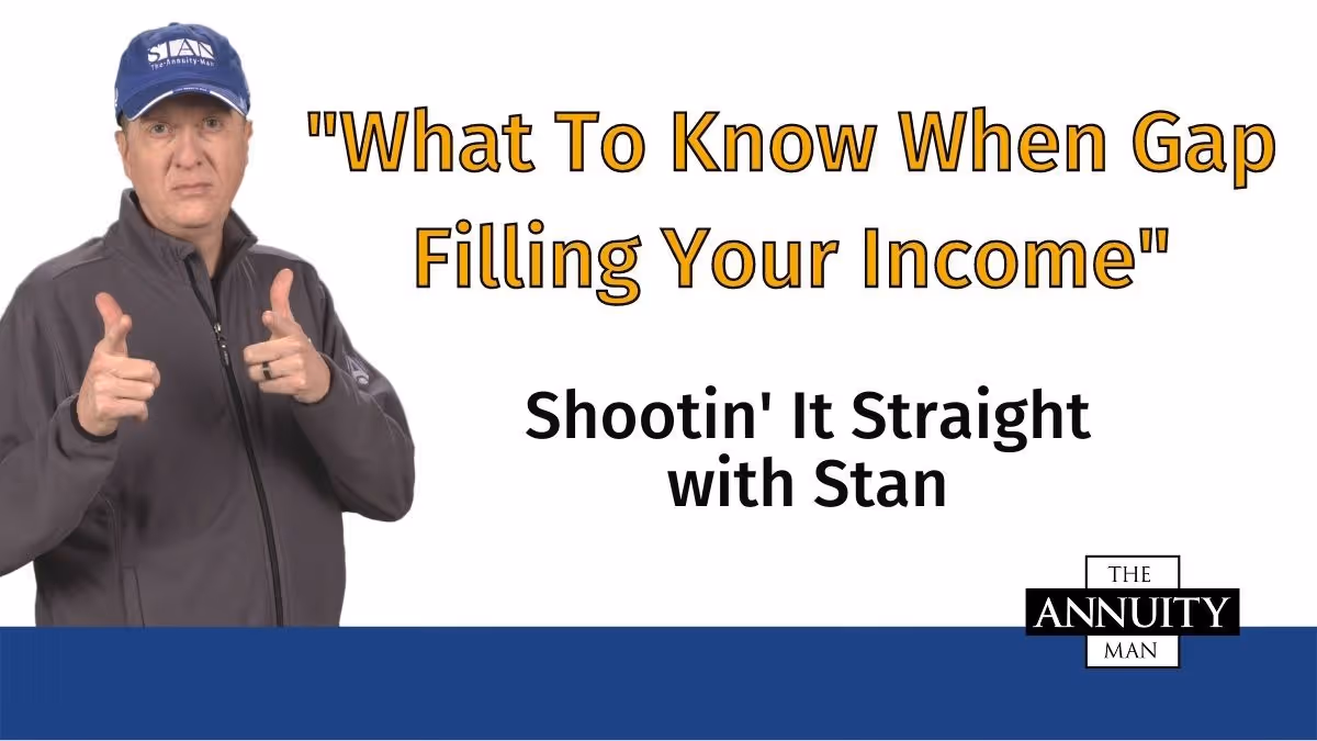 What To Know When Gap Filling Your Income: Shootin' It Straight With Stan thumbnail