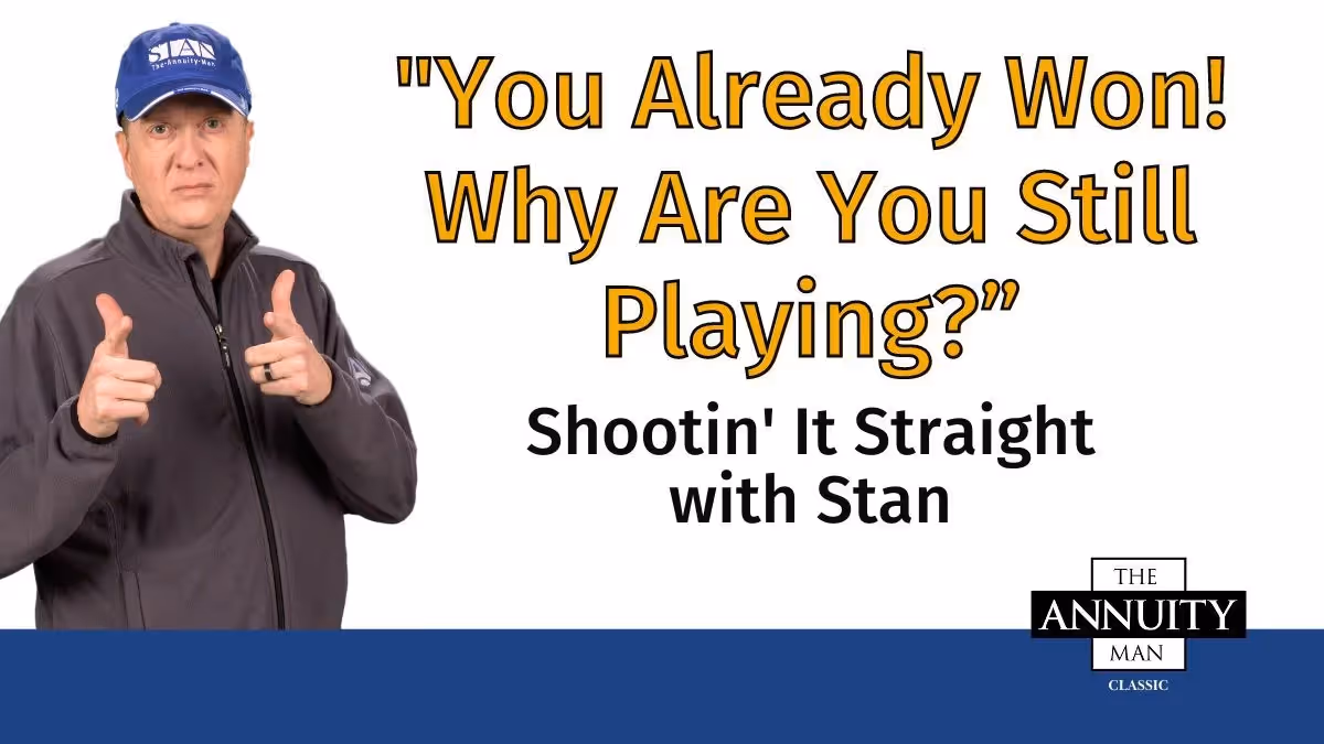 You Already Won! Why Are You Still Playing?: Shootin' It Straight With Stan (TAM Classic)