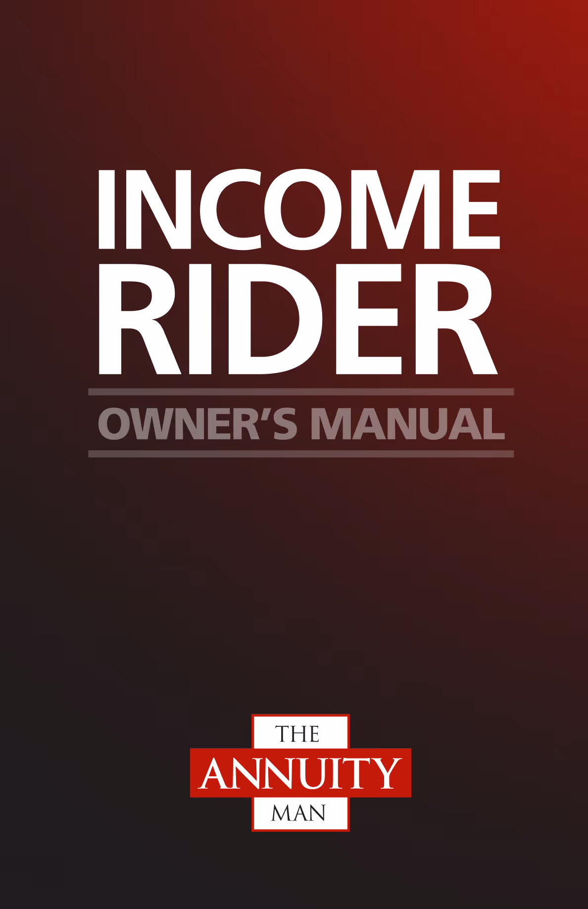 Income Rider Owner’s Manual