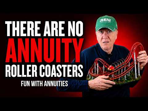 There Are No Annuity Roller Coasters: Fun With Annuities
