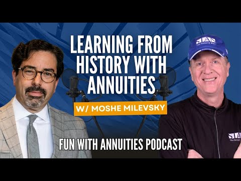 Moshe Milevsky: Learning from History with Annuities (From the Vault)