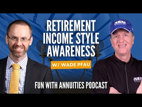 Wade Pfau: Retirement Income Style Awareness (From the Vault)